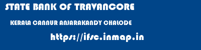 STATE BANK OF TRAVANCORE  KERALA CANNUR ANJARAKANDY CHALODE  ifsc code
